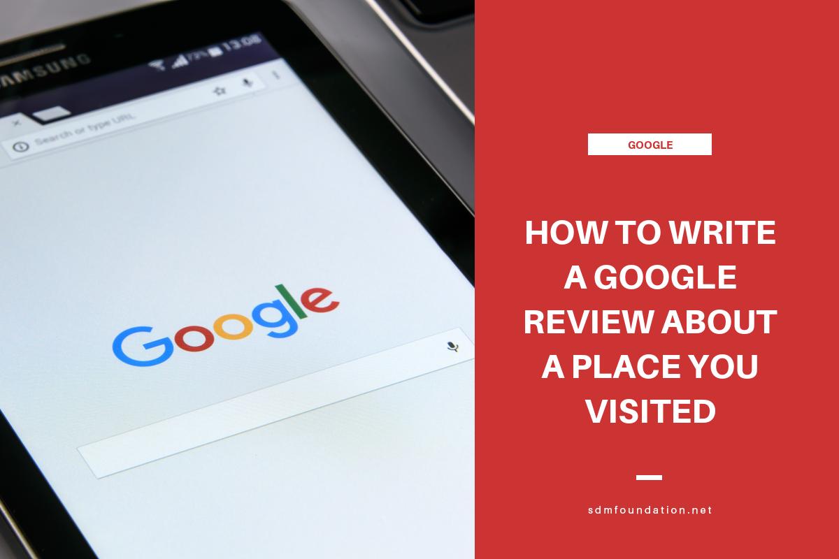 How to Write a Google Review - SDM Foundation