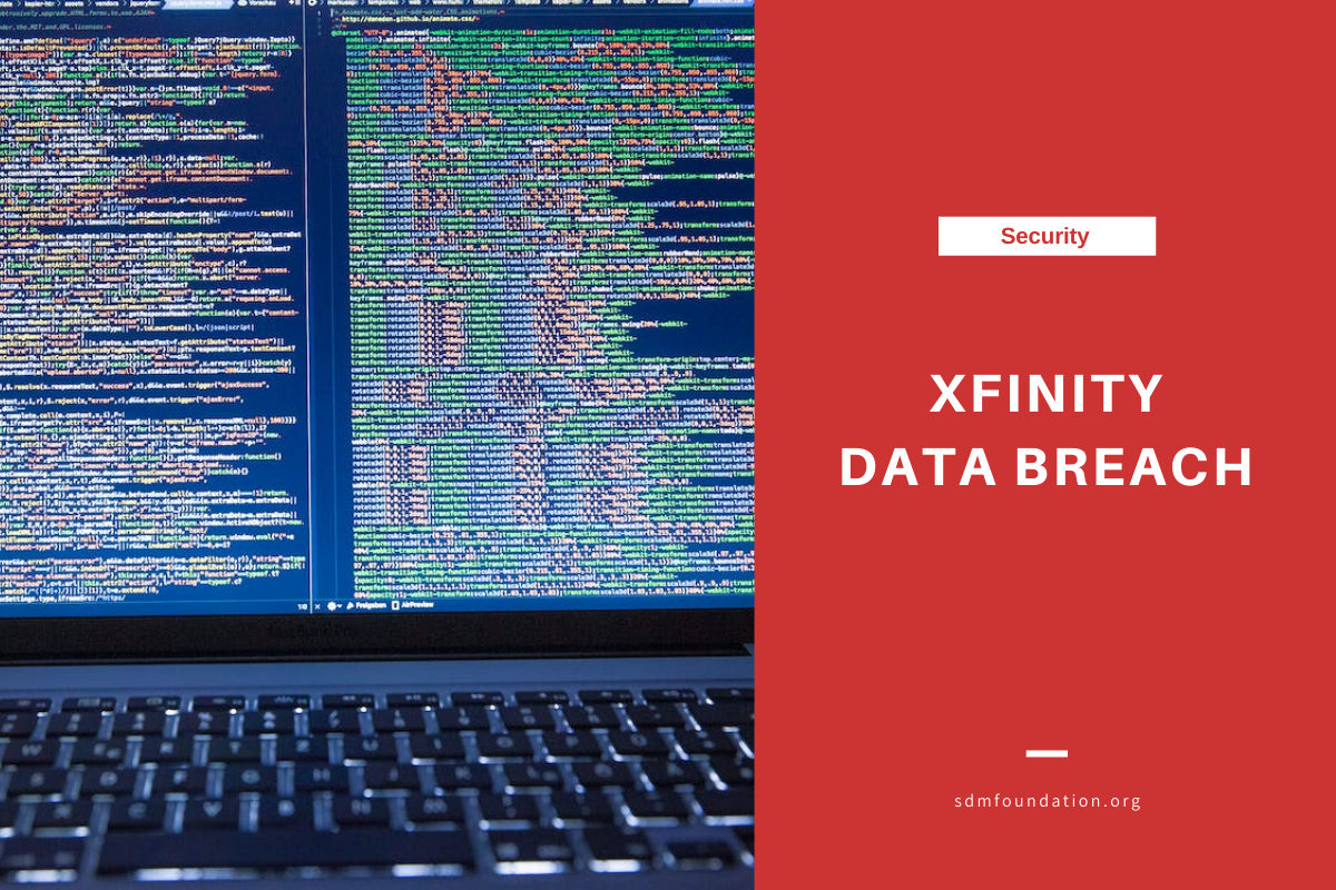 Xfinity Data Breach What You Need to Know SDM Foundation